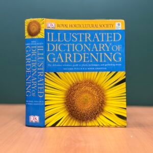 Illustrated Dictionary of Gardening  - Michael Pollock · Mark Griffiths