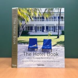 The Hotel Book: Great Escapes North America