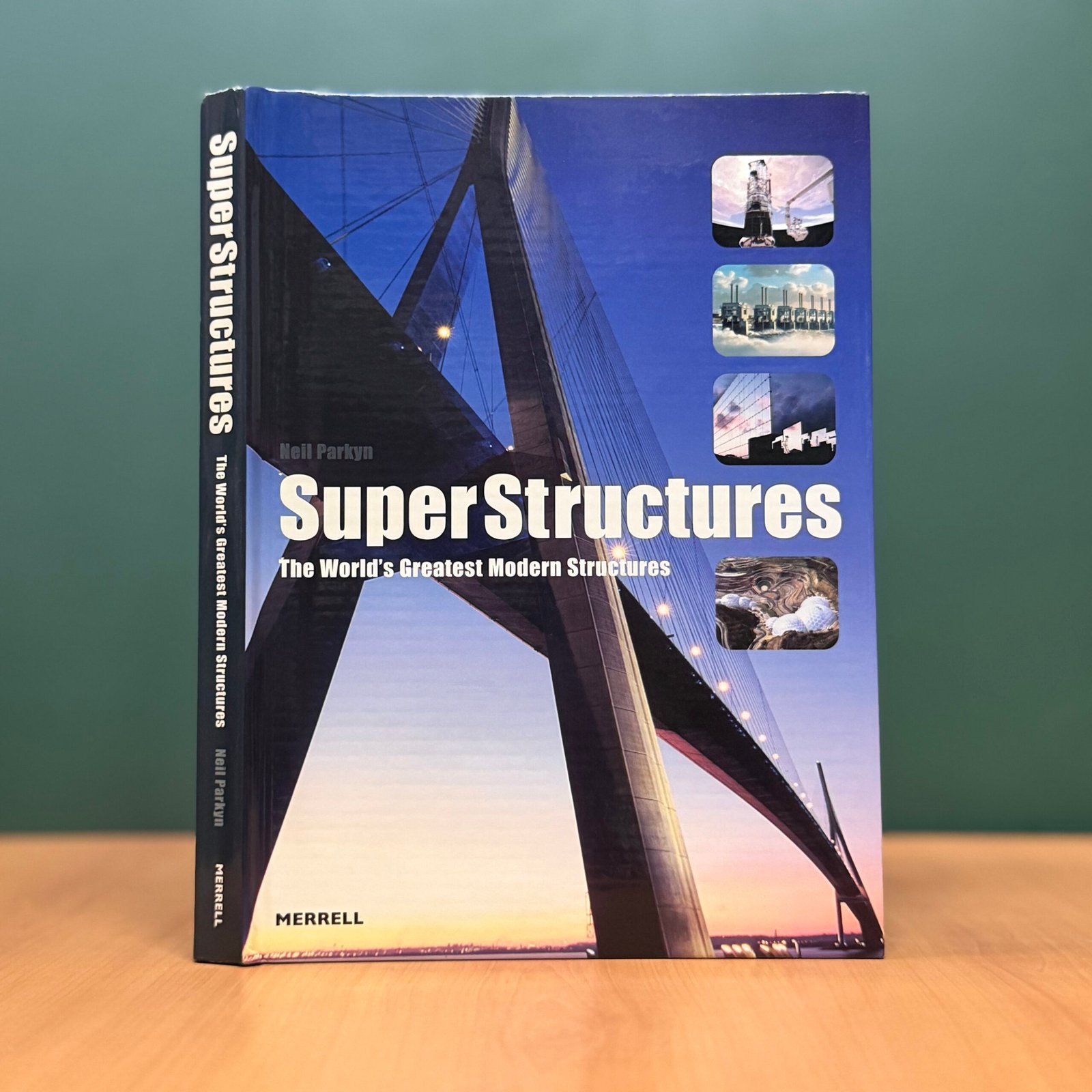 Super Structures: The World’s Greatest Modern Structures - Neil Parkyn