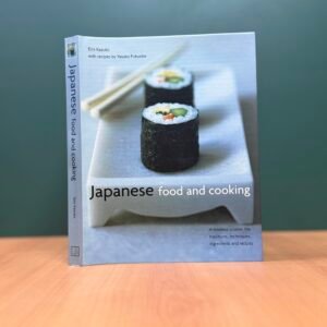 Japanese Food and Cooking  - Emi Kazuko