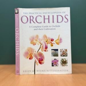 The Practical Encyclopedia of Orchids - Brian Rittershausen · Wilma Rittershausen