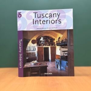 Tuscany Interiors - Angelika Taschen · Paolo Rinaldi