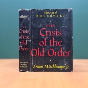The Crisis of the Old Order  -  Arthur M. Schlesinger Jr.