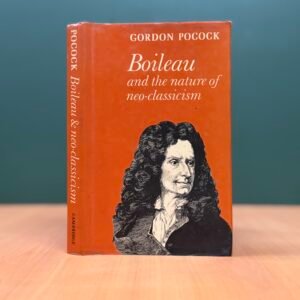 Boileau and the Nature of Neo-Classicism - Gordon Pocock