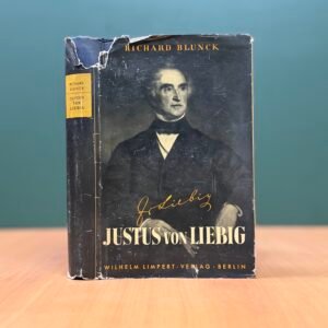 Justus von Liebig  - Richard Blunck