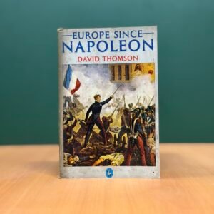 Europe Since Napoleon  -  David Thomson