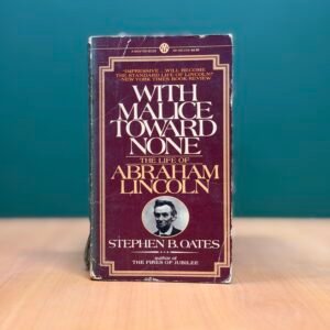 With Malice Toward None: The Life of Abraham Lincoln  - Stephen B. Oates