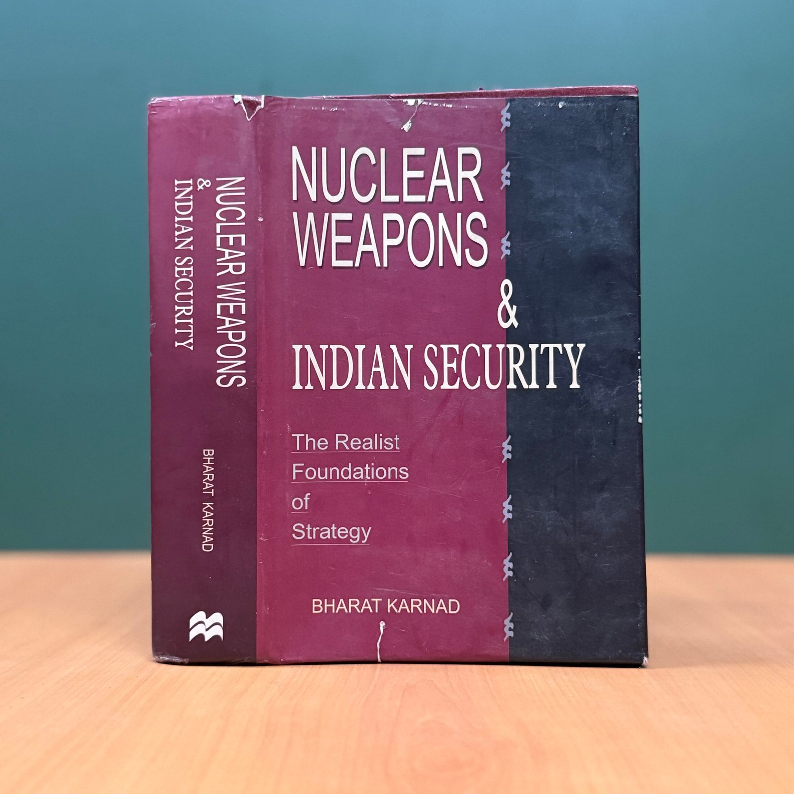 Nuclear Weapons and Indian Security: The Realist Foundations of Strategy - Bharat Karnad