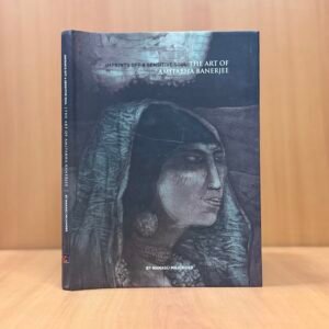 Imprints of a Sensitive Soul: The Art of Amitabha Banerjee - Amitabha Banerjee