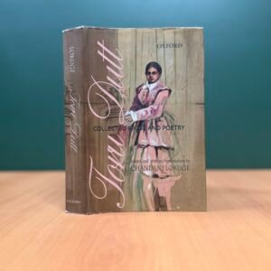 Taru Dutt: Collected Prose and Poetry