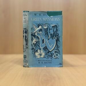 Green Mansions: A Romance of the Tropical Forest - W. H. Hudson