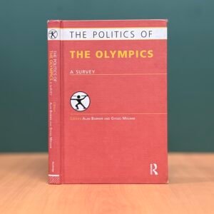 The Politics of the Olympics  -  Alan Bairner -  Győző Molnár