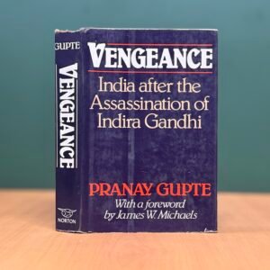 Vengeance: India After the Assassination of Indira Gandhi  -  Pranay Gupte
