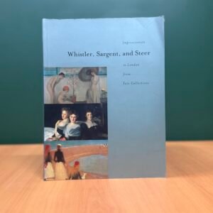 Whistler, Sargent, and Steer