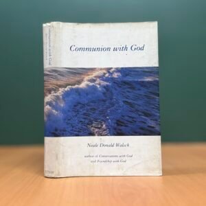 Communion with God  - Neale Donald Walsch