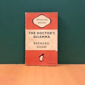 The Doctor’s Dilemma -  George Bernard Shaw