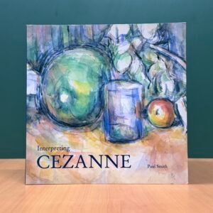 Interpreting Cézanne  -  Paul Smith