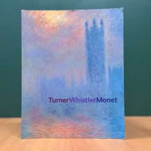 Turner, Whistler, Monet