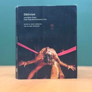 Oblivion and Other Plays from Post-Revolutionary Iran
