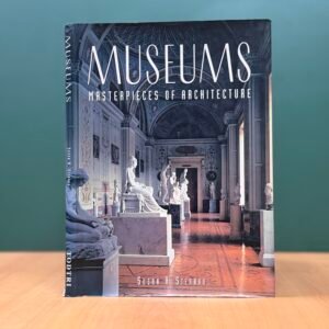 Museums: Masterpieces of Architecture  - Susan A. Sternau