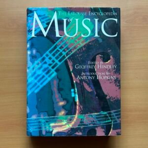 The Larousse Encyclopedia of Music  - Geoffrey Hindley