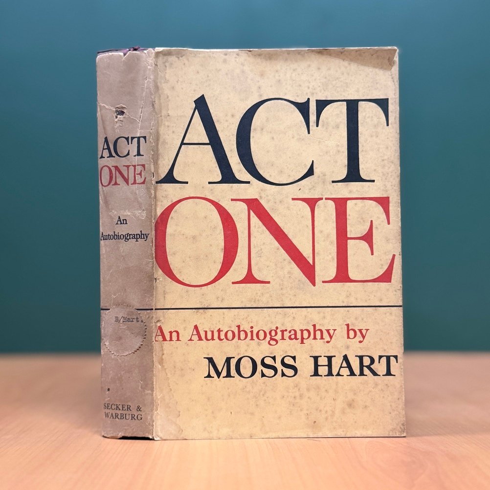Act One: An Autobiography - Moss Hart