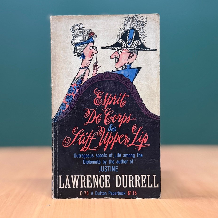Esprit de Corps and Stiff Upper Lip - Lawrence Durrell