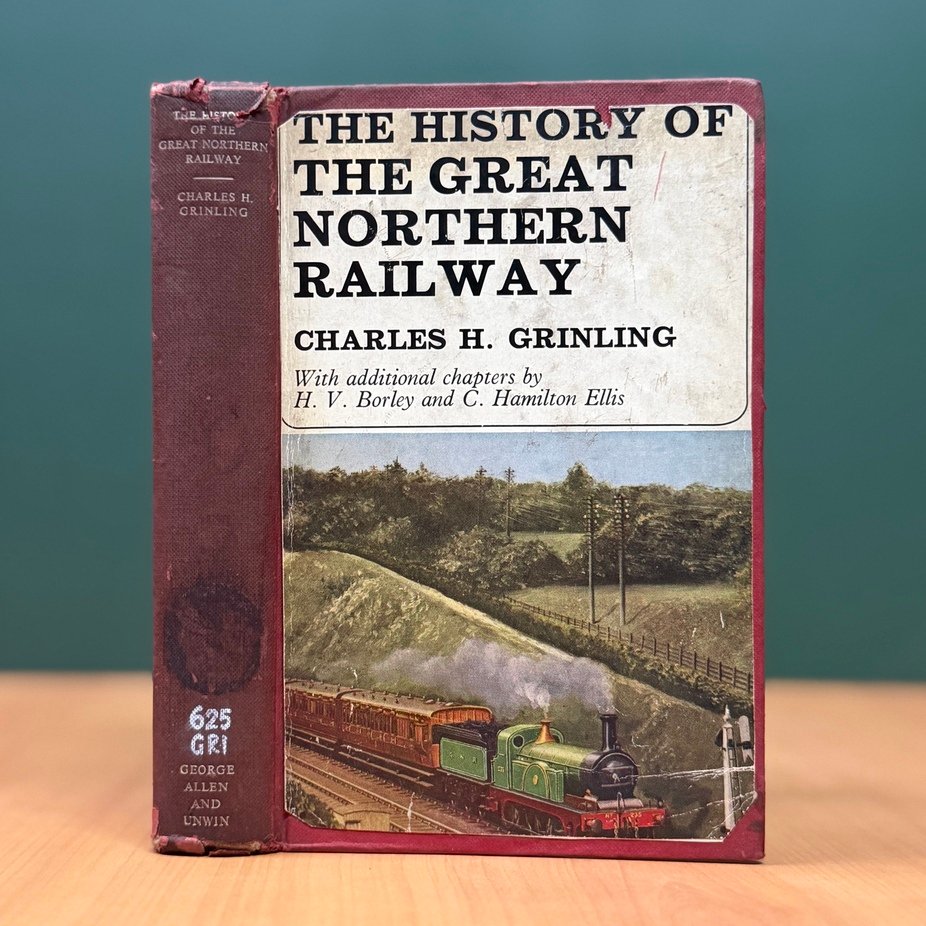The History of the Great Northern Railway - Charles H. Grinling