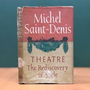 Theatre: The Rediscovery of Style  -  Michel Saint-Denis