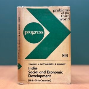 India: Social and Economic Development (18th–19th Centuries) - V. Pavlov, V. Rastyannikov & G. Shirokov