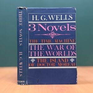 Three Novels by H. G. Wells (The Time Machine • The War of the Worlds • The Island of Doctor Moreau)  - H. G. Wells