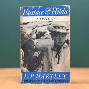 Eustace and Hilda: A Trilogy - L. P. Hartley