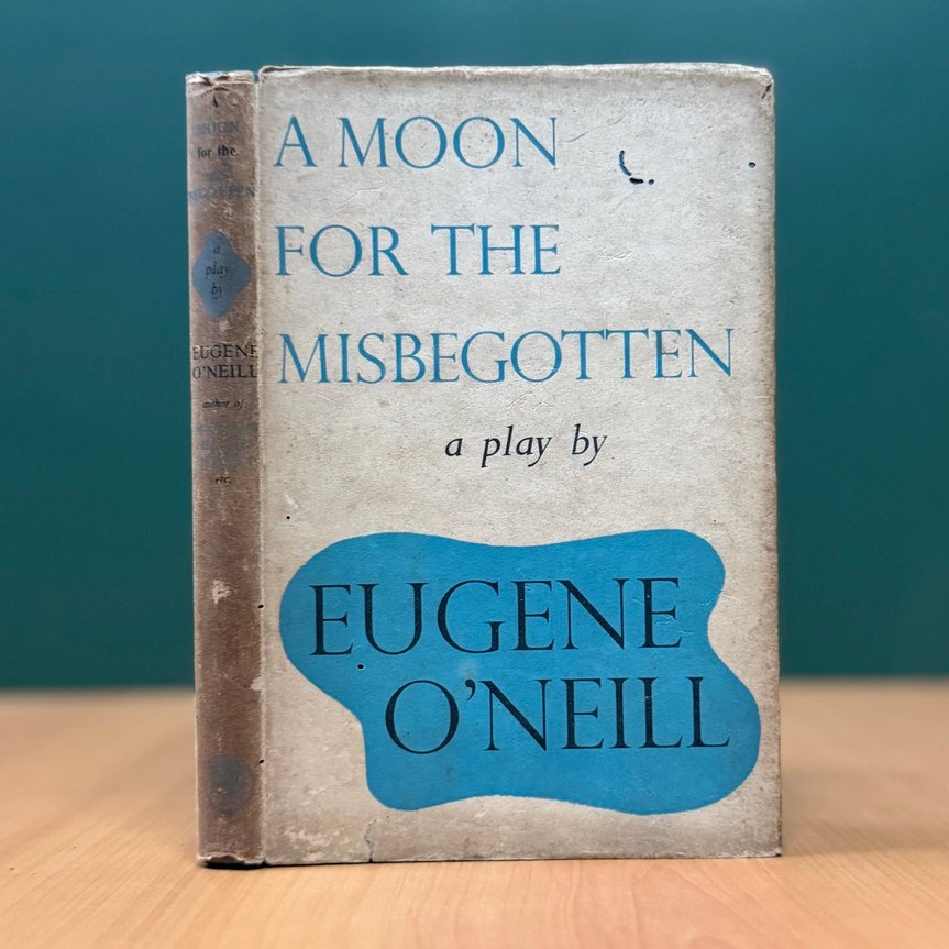 A Moon for the Misbegotten – A Play - Eugene O'Neill
