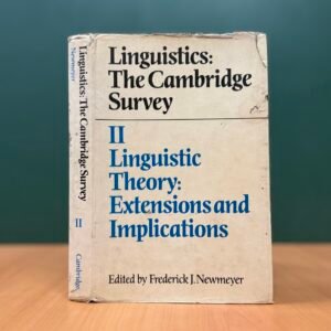 Linguistics: The Cambridge Survey, Volume II – Linguistic Theory: Extensions and Implications - Frederick J. Newmeyer