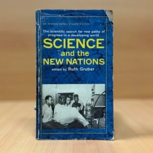 Science and the New Nations - Ruth Gruber