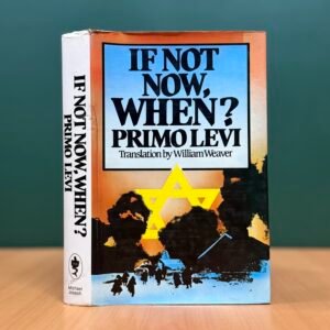If Not Now, When?  -  Primo Levi