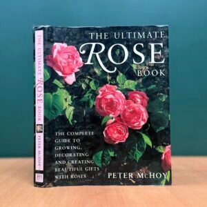 The Ultimate Rose Book - Peter McHoy
