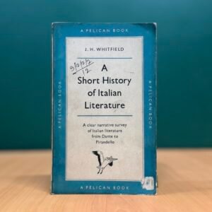 A Short History of Italian Literature  -  J. H. Whitfield