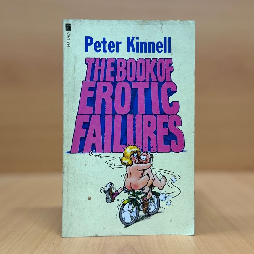 The Book of Erotic Failures - Peter Kinnell