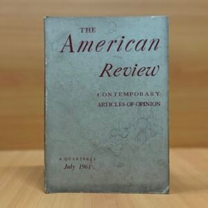 The American Review – Contemporary Articles of Opinion  -  July 1961