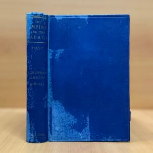The Empire and Papacy, 918–1273  - T. F. Tout
