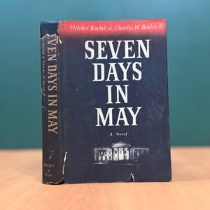 Seven Days in May - Fletcher Knebel - Charles W. Bailey II