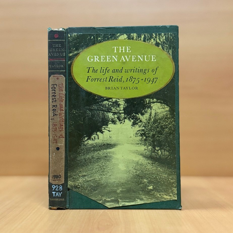The Green Avenue: The Life and Writings of Forrest Reid, 1875–1947 - Brian Taylor