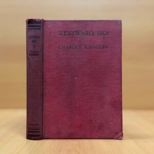 Westward Ho!  - Charles Kingsley