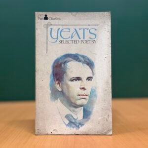 W. B. Yeats: Selected Poetry