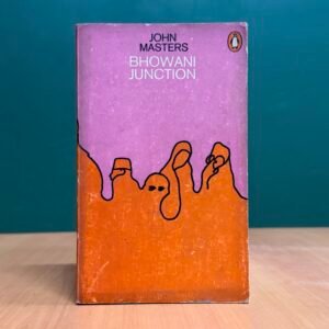 Bhowani Junction - John Masters